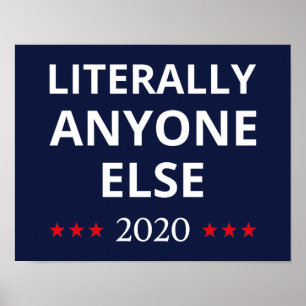 Election 2020, Anti-Trump - Anyone Else II Poster