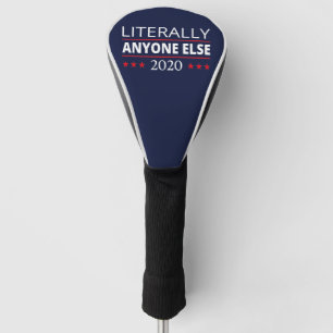 Election 2020, Anti-Trump - Anyone Else III Golf Head Cover