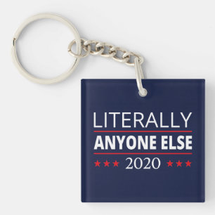 Election 2020, Anti-Trump - Anyone Else III Key Ring