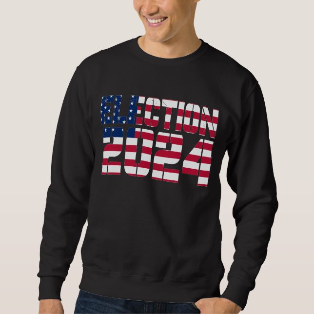 Election 2024 Sweatshirt (Front)