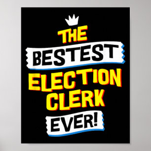 Election Clerk Job Occupation Funny Sarcastic Poster