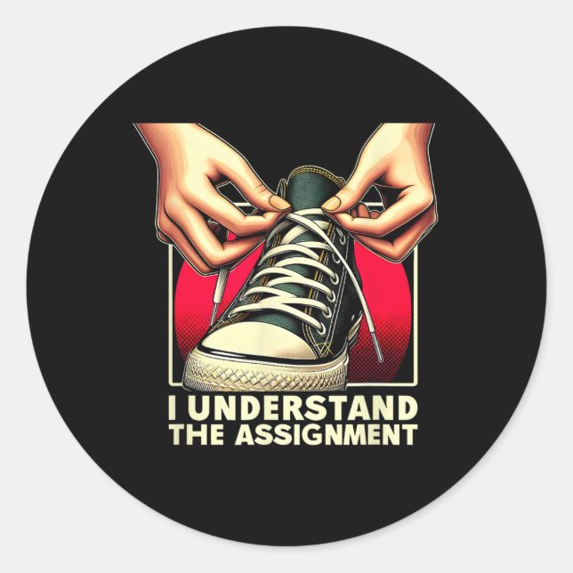 Election Day 2024 I Understand The Ignment Kamala  Classic Round Sticker (Front)