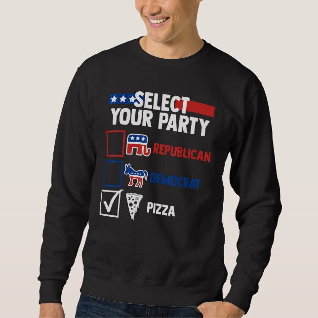 Election Humour Select Your Party Republican Democ Sweatshirt (Front)