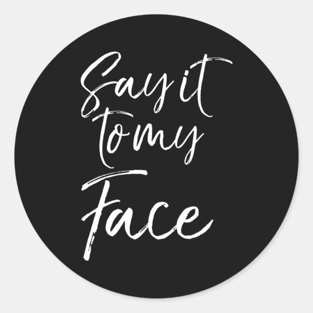 Election Shirt Quote For Women Gift Cute Say It To Classic Round Sticker (Front)