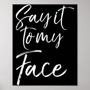 Election Shirt Quote For Women Gift Cute Say It To Poster