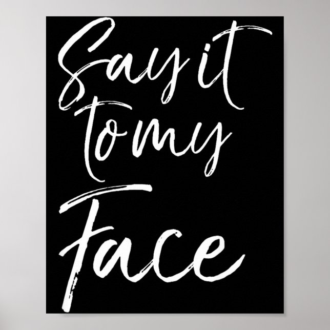 Election Shirt Quote For Women Gift Cute Say It To Poster (Front)