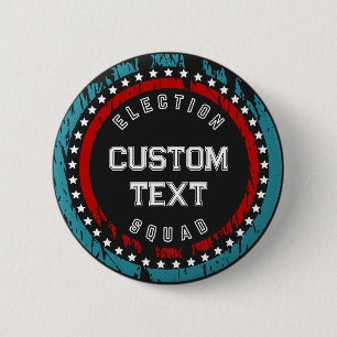 Election Squad Political Campaign 2024 Election 6 Cm Round Badge