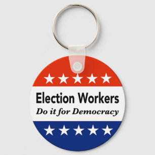 Election Workers Do It For Democracy Key Ring
