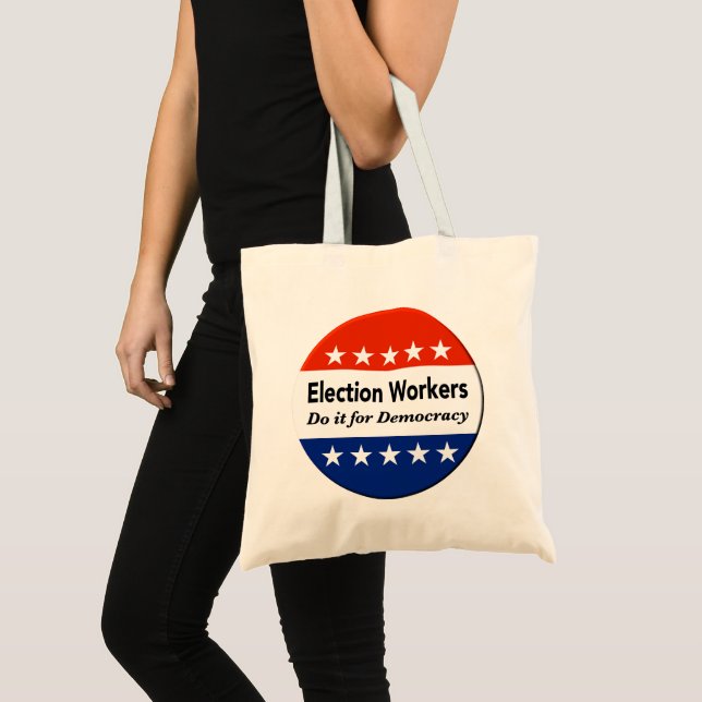 Election Workers Do It For Democracy Tote Bag (Front (Product))