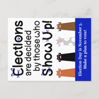 Elections are decided by those who show up! Cats f Postcard