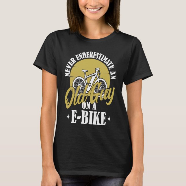 Electric Biker Never Underestimate An Old Man On A T-Shirt (Front)