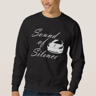 Electric car  sound of silence energy turn sweatshirt