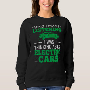Electric Car Vehicle Charging Station Quote Batter Sweatshirt