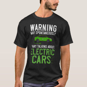 Electric Car Vehicle Charging Station Quote Batter T-Shirt