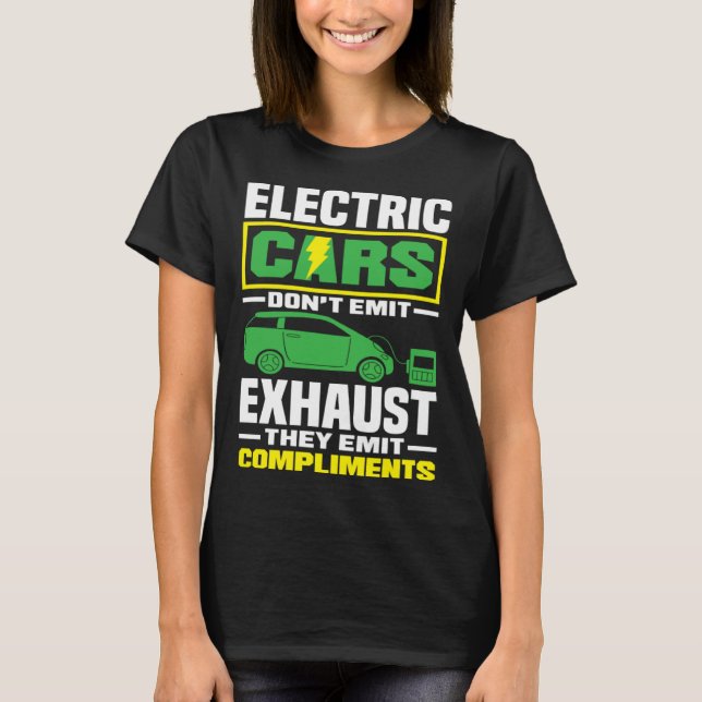 Electric Cars emit compliments Battery Electric Ve T-Shirt (Front)