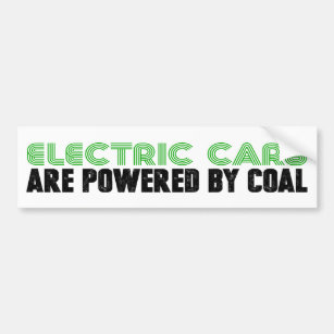 Electric Cars Powered By Coal Anti Climate Change  Bumper Sticker