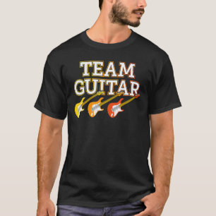 Electric guitar player Team Guitar love music guit T-Shirt