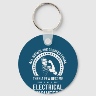 Electrical Engineer For Women Are Created Equal Key Ring