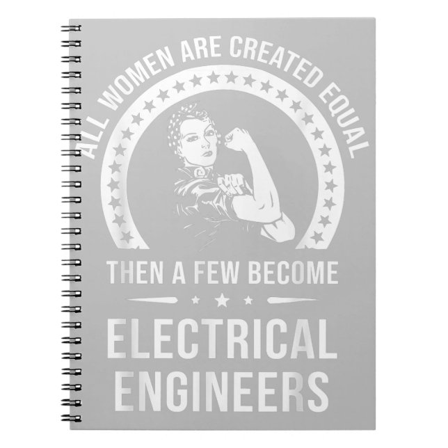 Electrical Engineer For Women Are Created Equal Notebook (Front)