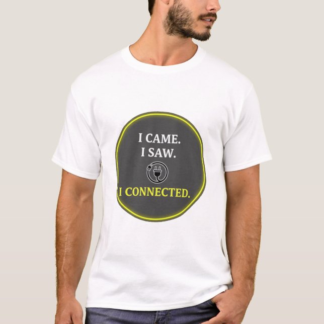 Electrical Engineer I Connected Pun Tech Gift T-Shirt (Front)
