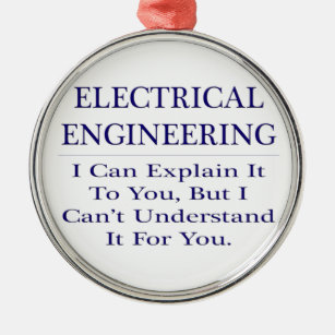 Electrical Engineer Joke .. Explain Not Understand Metal Tree Decoration