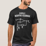 Electrical Engineer Op Amp Negative Feedback Class T-Shirt<br><div class="desc">Electrical Engineer Op Amp Negative Feedback Classic T-Shirt</div>