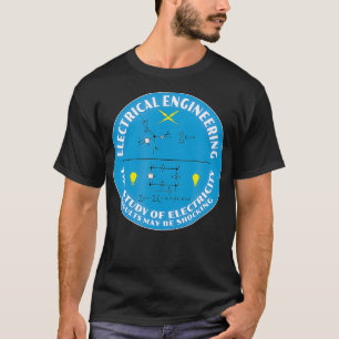 Electrical Engineering  for Nerds Geeks Science T-Shirt