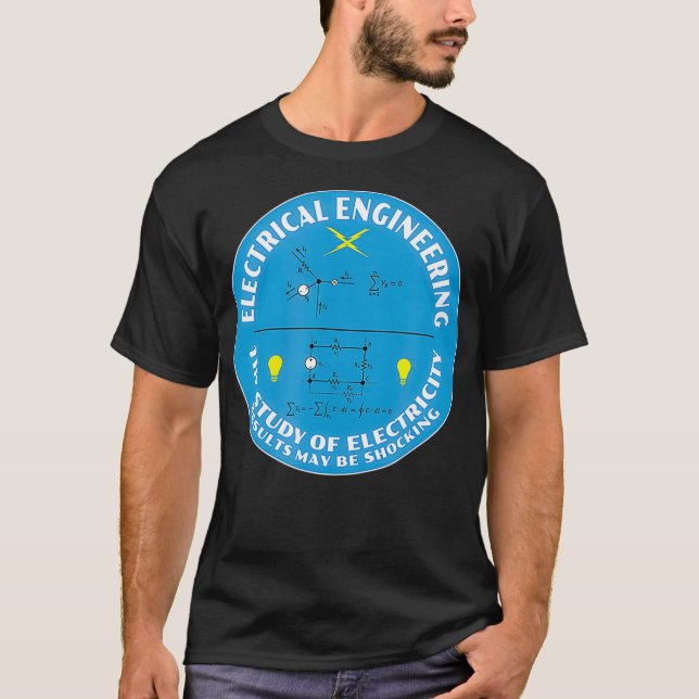 Electrical Engineering  for Nerds Geeks Science T-Shirt (Front)