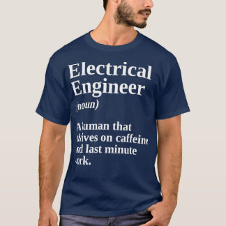 Electrical Engineering Gifts For Men Father Defini T-Shirt
