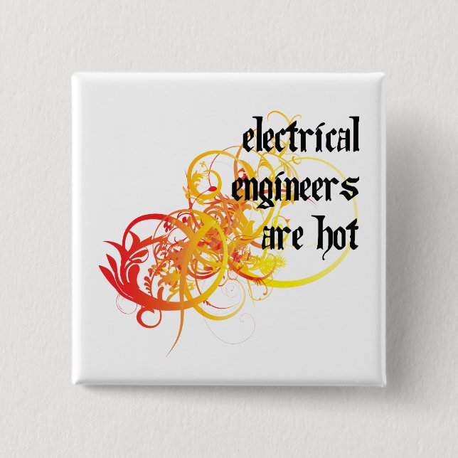 Electrical Engineers Are Hot 15 Cm Square Badge (Front)