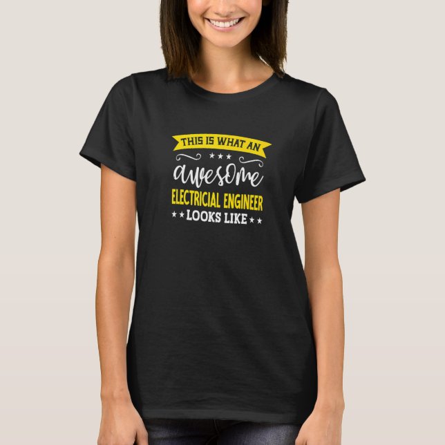 Electricial Engineer Job Title Employee Electricia T-Shirt (Front)