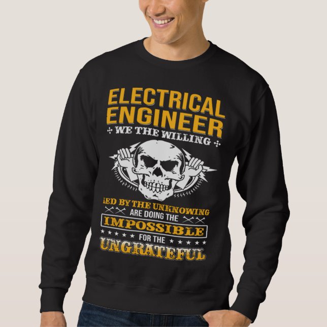 Electricial Engineer We The Willing Lineman Electr Sweatshirt (Front)