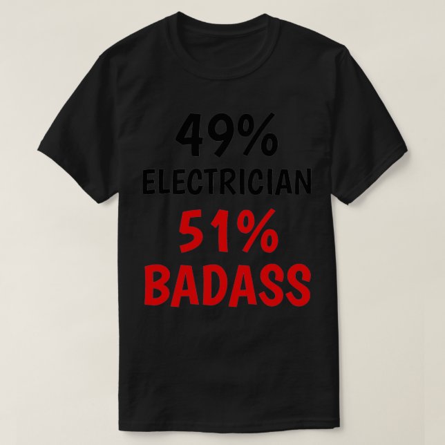 Electrician Badass  (2)  T-Shirt (Design Front)