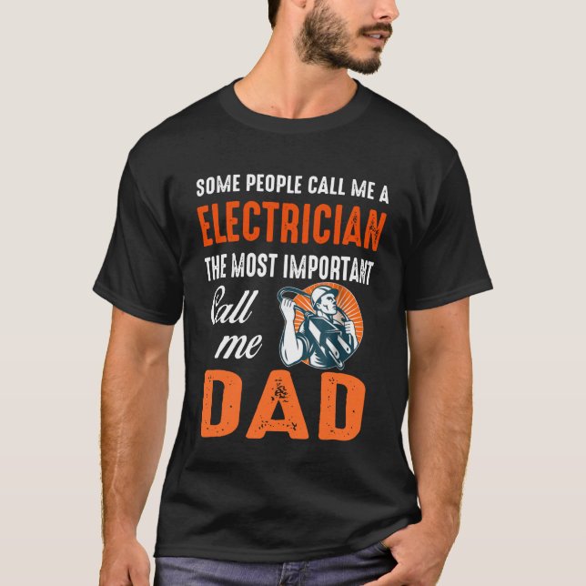 Electrician Call Me Dad Shirts (Front)
