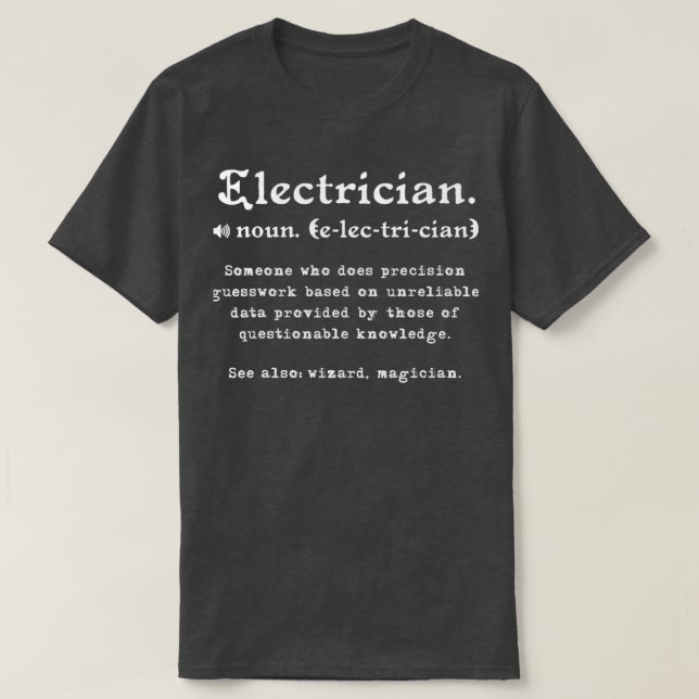 Electrician Definition Funny Electrician Graduate  T-Shirt (Design Front)