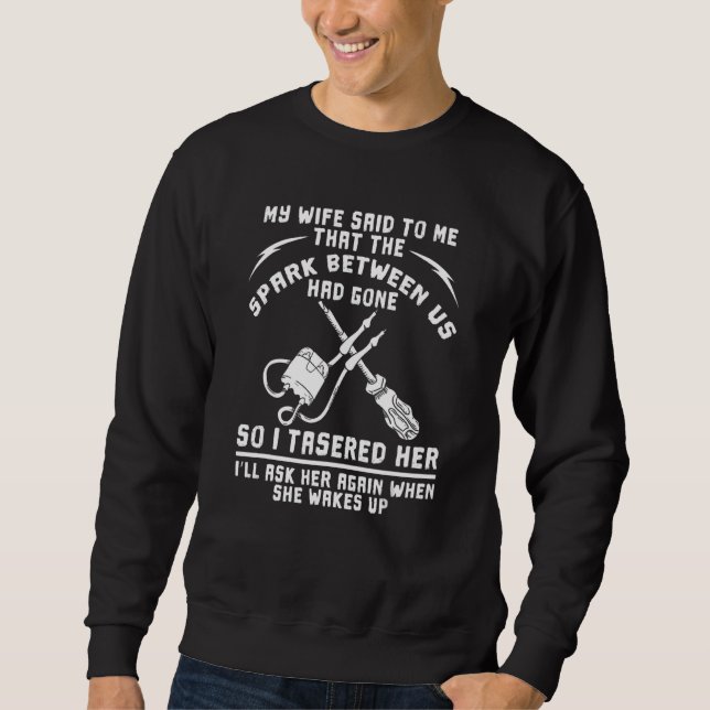 Electrician  Electrical Engineer Construction Elec Sweatshirt (Front)
