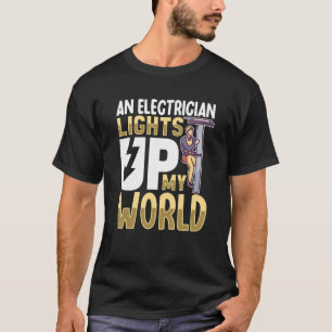 Electrician Electrical Engineer Lineman Electrical T-Shirt