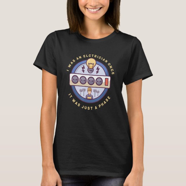 Electrician Electrical Engineer Lineman Electrical T-Shirt (Front)
