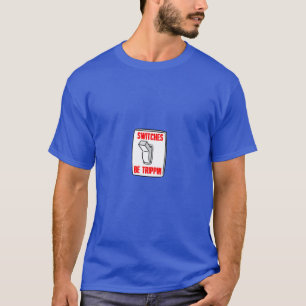 Electrician Electrical Engineer - Switches Be T-Shirt