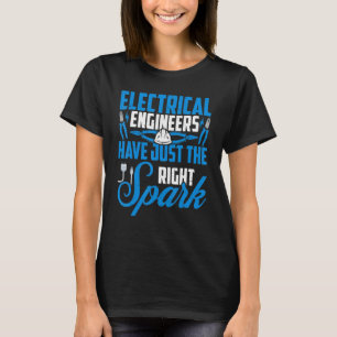 Electrician Electrical Engineers Technologist T-Shirt