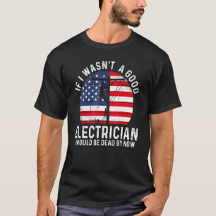 Electrician Electrical Lineman Engineer _3 T-Shirt