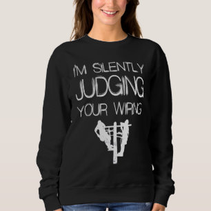 Electrician Electrical Lineman Engineer _5 Sweatshirt