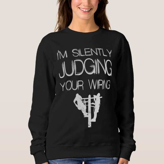 Electrician Electrical Lineman Engineer _5 Sweatshirt (Front)