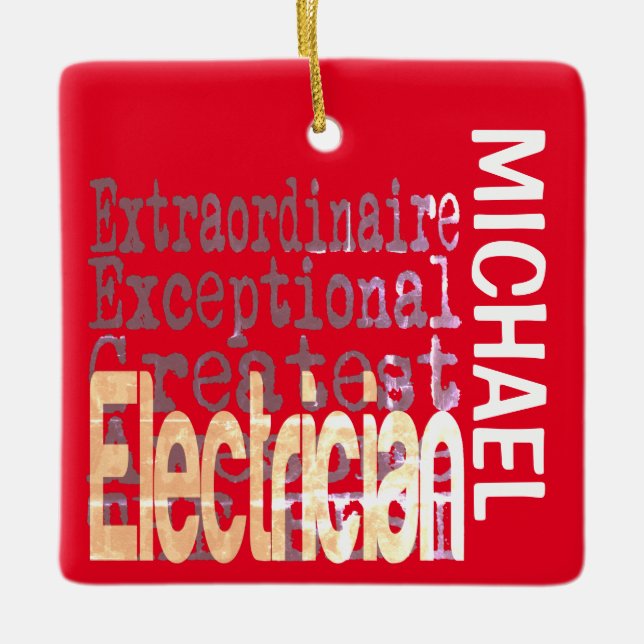 Electrician Extraordinaire CUSTOM Ceramic Ornament (Front)