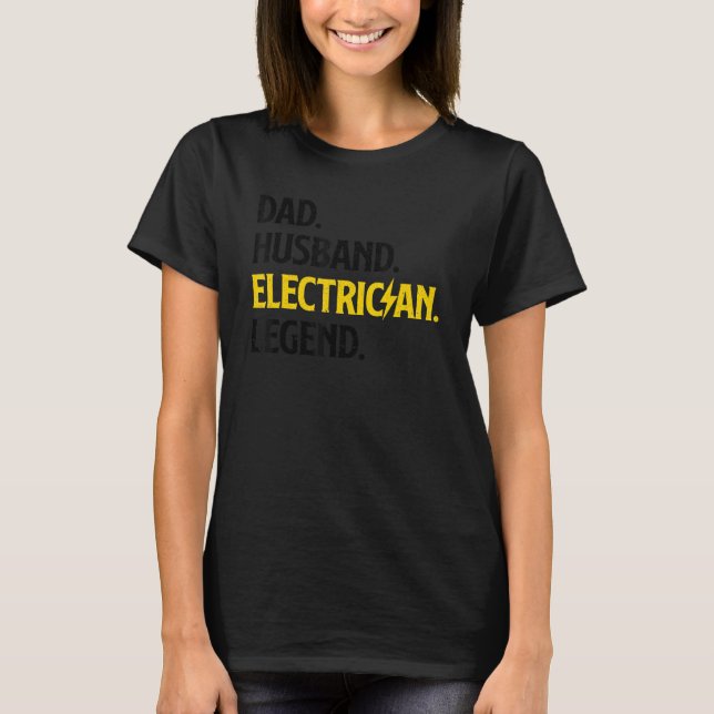 Electrician For Husband Dad Electrical Engineer 3 T-Shirt (Front)
