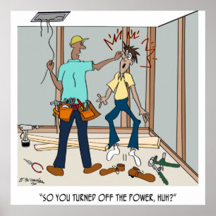 Electrician Forgets to Turn the Power Off Poster