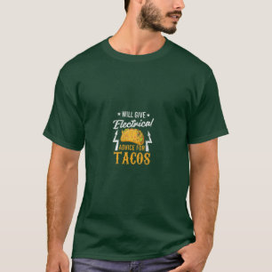 Electrician Funny Electrical Advice For Tacos T-Shirt