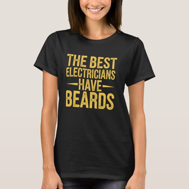 Electrician Have Beards Funny Electrical Engineer T-Shirt (Front)