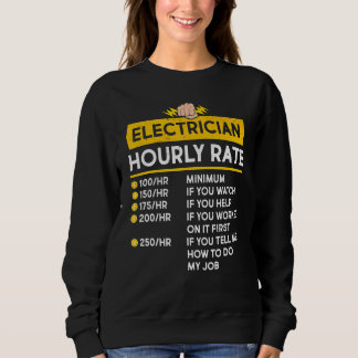 Electrician Hourly Rate Electrical Cable Lineman Sweatshirt