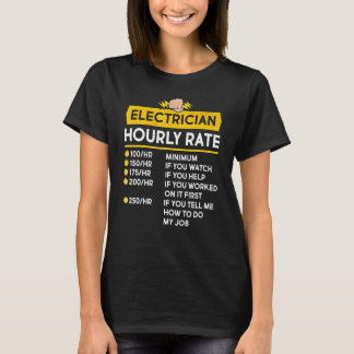 Electrician Hourly Rate Electrical Cable Lineman T-Shirt